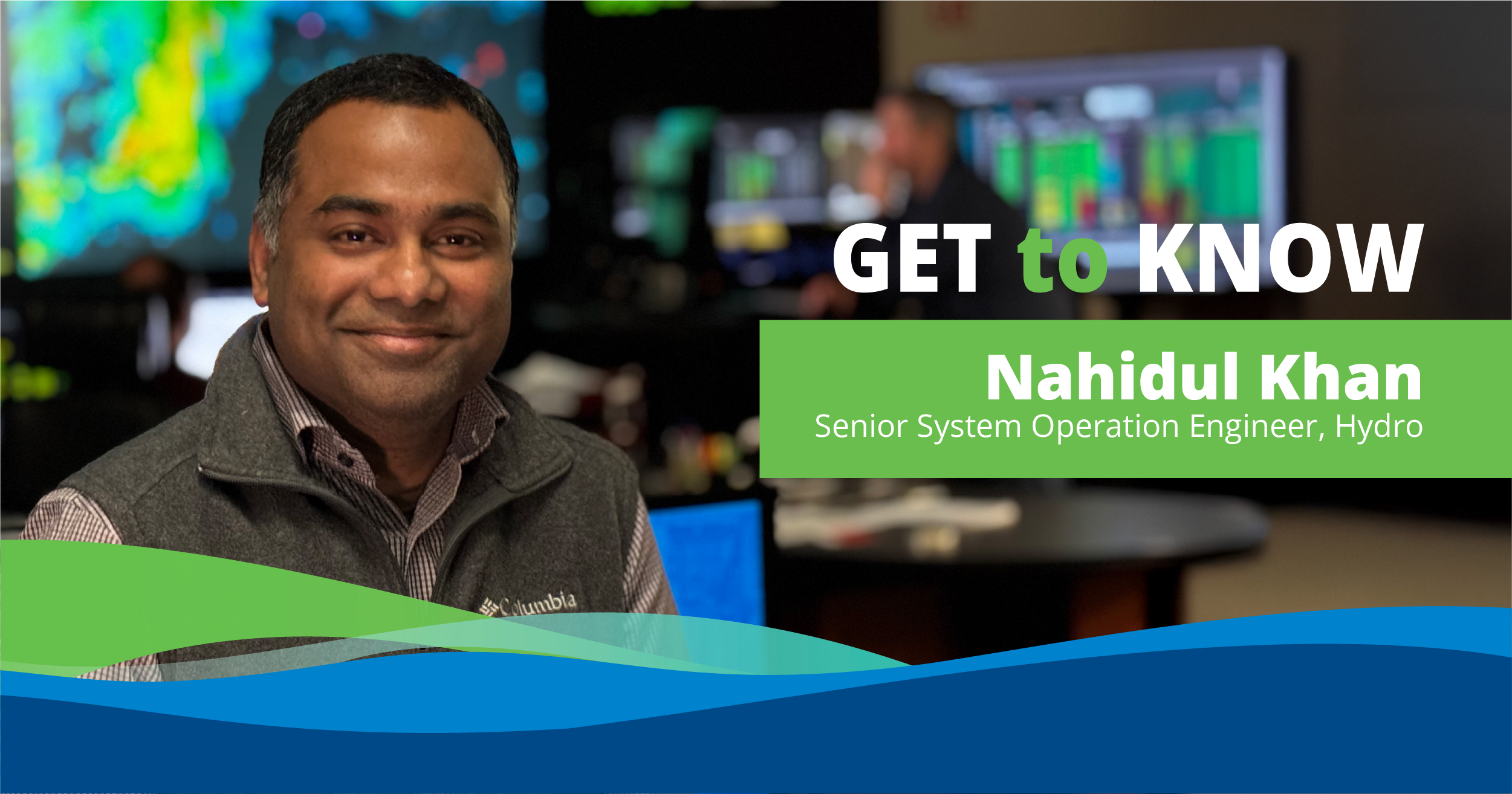 Image features a smiling man, Nahidul Khan, identified as a Senior System Operation Engineer in Hydro. He is positioned in front of monitors displaying colourful weather data. The background shows colleagues working with additional screens visible. Text highlights 