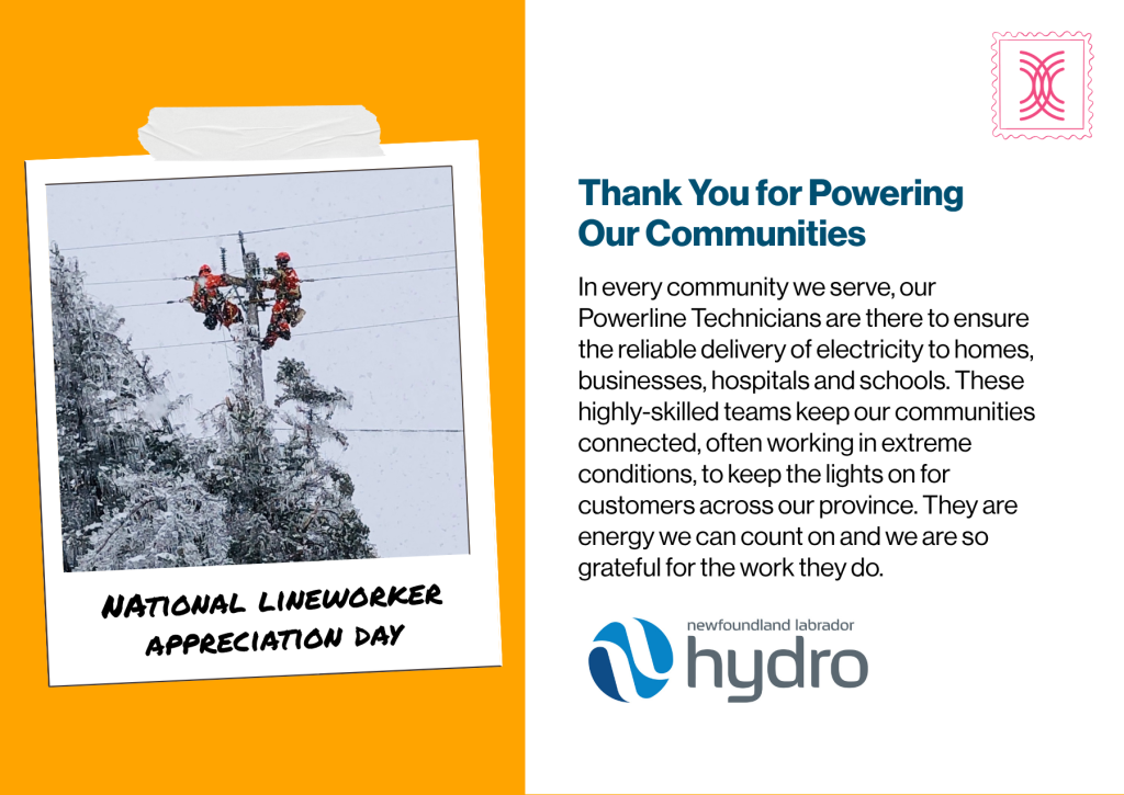 A promotional image for National Lineworker Appreciation Day features a photo of two lineworkers in safety gear working on power lines, surrounded by snowy trees. The text acknowledges the importance of lineworkers and expresses gratitude for their hard work in maintaining community electricity supply. The logo of Newfoundland and Labrador Hydro is included.